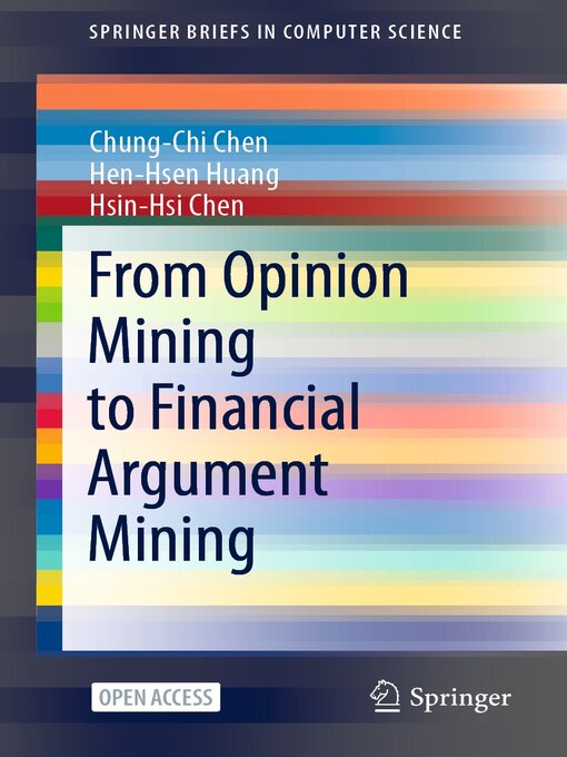 Title details for From Opinion Mining to Financial Argument Mining by Chung-Chi Chen - Available